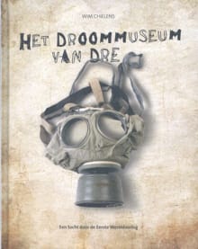Het droommuseum van Dre - Wim Chielens, Wouter Sinaeve, ...