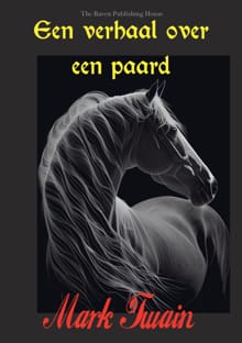 Een verhaal over een Paard - Mark Twain