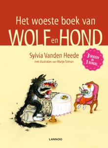 Het woeste boek van Wolf en Hond - Sylvia Vanden Heede, Sylvia Vanden Heede, ...