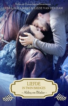 Liefde in Twin Bridges: Abby en Blake - Debra Eliza Mane