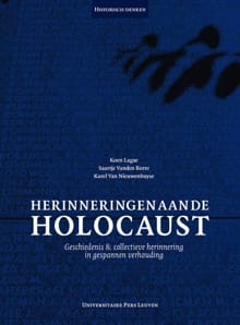 Herinneringen aan de Holocaust - Koen Lagae, Saartje vanden Borre, ...