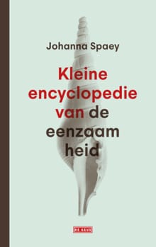 Kleine encyclopedie van de eenzaamheid - Johanna Spaey