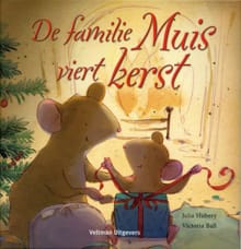 De familie Muis viert Kerst - Julia Hubery,  , ...