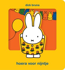 hoera voor nijntje - Dick Bruna