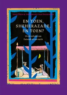En toen, Sheherazade, en toen? - Imme Dros