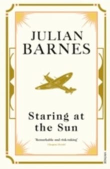 Staring At The Sun - Julian Barnes Julian, Julian Barnes