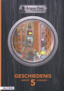 Argus Clou - Geschiedenis groep 5 - Lesboek - Martine Letterie