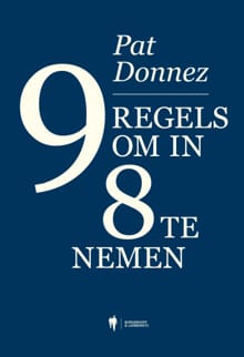 9 regels om in 8 te nemen - Pat Donnez