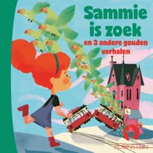 Sammie is zoek en 3 andere gouden verhalen - Emanuel Wiemans, Koos Meinderts, ...