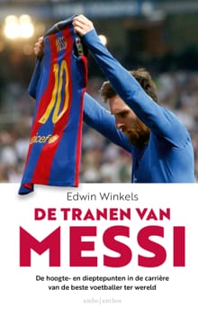 De tranen van Messi - Edwin Winkels