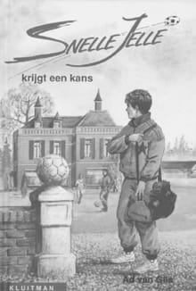 Snelle Jelle krijgt een kans - Ad van Gils
