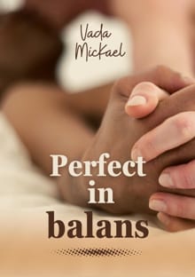 Perfect in balans - Vada Mickael