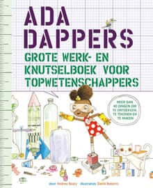 Ada Dappers grote werk- en knutselboek voor topwetenschappers - Andrea Beaty