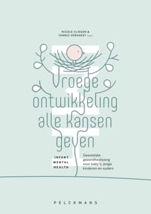 Vroege ontwikkeling alle kansen geven - Nicole Vliegen, Yannic Verhaest