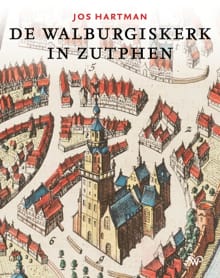 De Walburgiskerk in Zutphen - Jos Hartman
