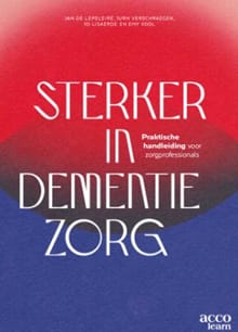 Sterker in dementiezorg - Jan De Lepeleire, Jurn Verschraegen, ...