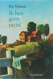 Ik ben geen racist - Per Nilsson, P. Nilsson