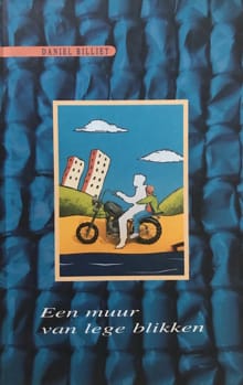 Een muur van lege blikken - Daniel Billiet