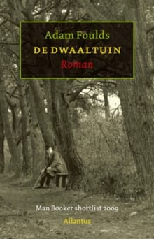 De dwaaltuin - Adam Foulds
