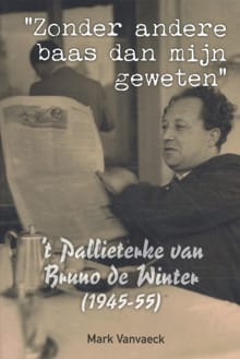 't Pallieterke van Bruno de Winter (1945-55) - Mark Vanvaeck
