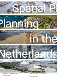Spatial Planning in the Netherlands - Len de Klerk, Ries van der Wouden