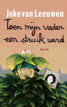 “Toen mijn vader een struik werd
