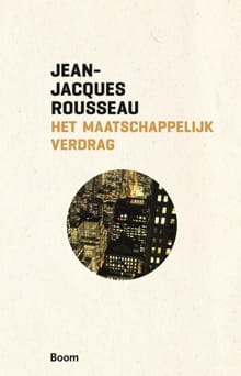 Het maatschappelijk verdrag, of beginselen der staatsinrichting - Jean-Jacques Rousseau