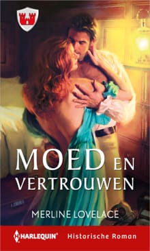 Moed en vertrouwen - Merline Lovelace