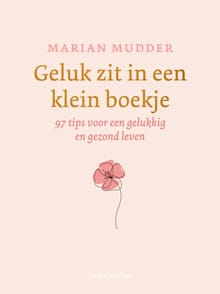 Geluk zit in een klein boekje - Marian Mudder