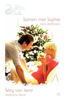Samen met Sophie ; Weg van kerst - Kate Hoffmann, Stephanie Bond