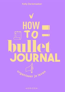 How to bullet journal - Kelly Deriemaeker