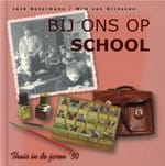 Bij ons op school - Jack Botermans, Wim Van Grinsven, ...