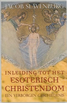 Inleiding tot het esoterisch christendom - Jacob Slavenburg