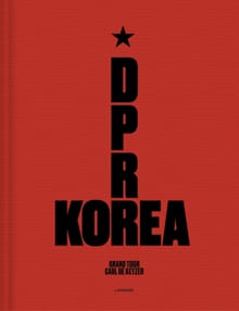 D.P.R. Korea - grand tour - Carl De Keyzer