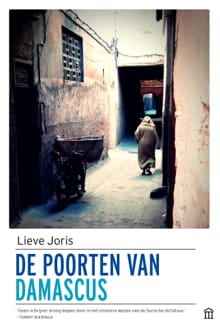 De poorten van Damascus - Lieve Joris