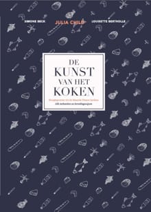 De kunst van het koken - Julia Child, Simone Beck, ...