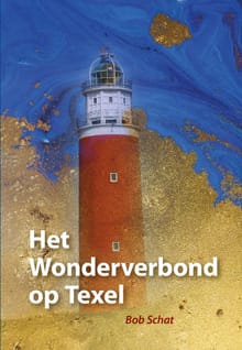 Het Wonderverbond op Texel - Bob Schat