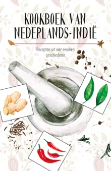 Kookboek van Nederlands-Indië - Karen Groeneveld, Marleen Willebrands