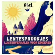 Lentesprookjes: luisterverhalen voor kinderen - Abel Studios