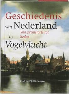 De geschiedenis van Nederland in vogelvlucht - P.J.A.N. Rietbergen, G.H.J. Seegers