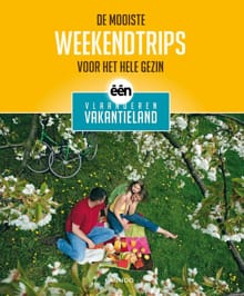 De mooiste weekendtrips voor het hele gezin van Vlaanderen Vakantieland - Sophie Allegaert