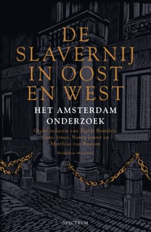 De slavernij in Oost en West - Pepijn Brandon, Guno Jones, ...