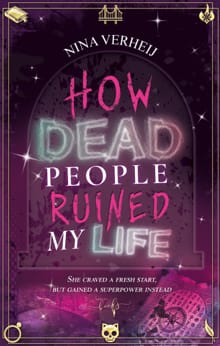 How Dead People Ruined My Life - Nina Verheij