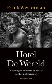 Hotel De Wereld - Frank Westerman