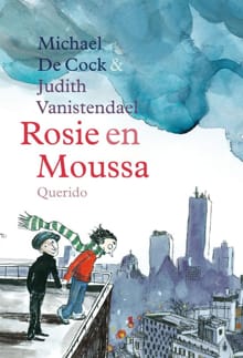 Rosie en Moussa - Michael de Cock, Judith Vanistendael
