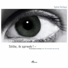 Stilte, ik spreek! - Sylvie Verleye
