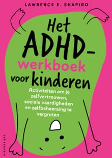 Het ADHD-werkboek voor kinderen - Lawrence E. Shapiro