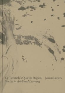 Cy Twombly’s Quattro Stagioni - Jeroen Lutters