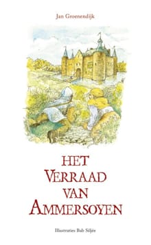 Het verraad van Ammersoyen - Jan Groenendijk