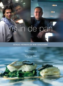 Vis in de pan - Sergio Herman, Wim Vandamme, ...